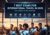 7 Best eSIMs for International Travel in 2025: Stay Connected Anywhere!